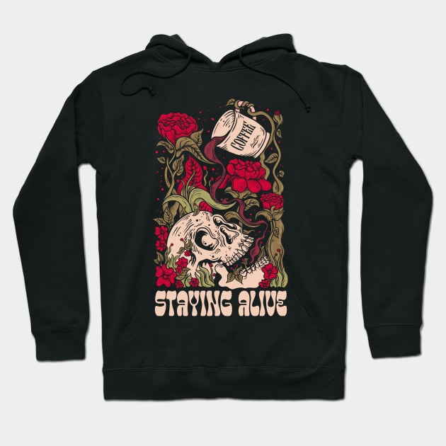 Staying Alive - Coffee Skull Funny Skeleton Caffeine Addict Hoodie by Jared Valenti